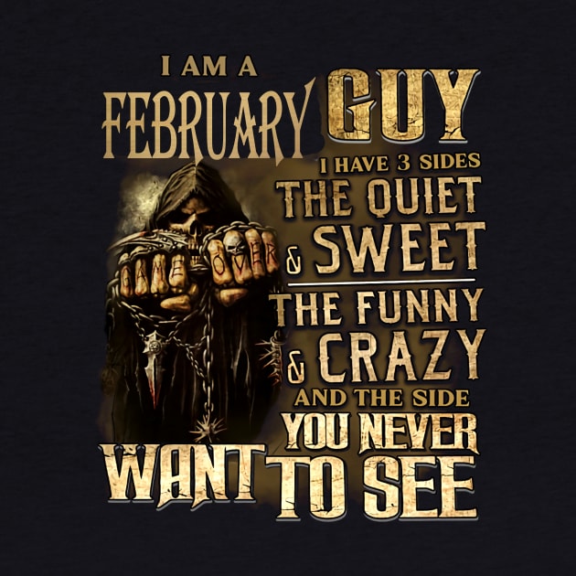 Death I Am A February Guy I Have 3 Sides The Quiet & Sweet by trainerunderline